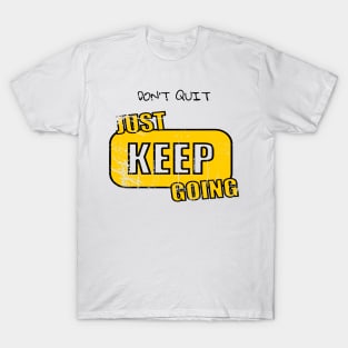 Keep Going T-Shirt